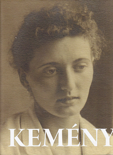 Megprblni lni... Kemny Judit 1918-2009 / Struggling to live... Judit Kemny 1918-2009
