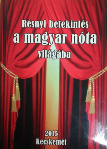 Fej�s Jen� - R�snyi betekint�s a magyar n�ta vil�g�ba