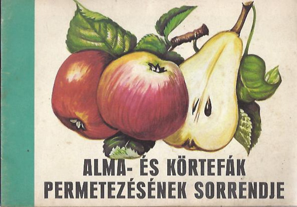 Alma- �s k�rtef�k permetez�s�nek sorrendje