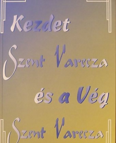 Kezdet �s a V�g