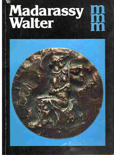 Madarassy Walter (Mai magyar mvszet)
