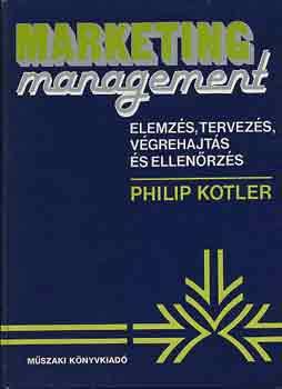 Marketing management - Elemzs, tervezs, vgrehajts s ellenrzs