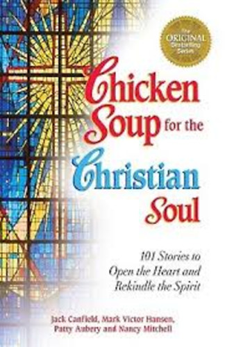 Jack Canfield-Mark Victor Hansen - Chicken Soup for the Christian Soul