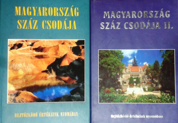 Bódis-Csizmadia-Csuták-Juhász - Magyarország száz csodája + Magyarország száz csodája II.