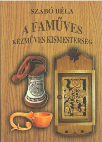 A fam�ves (K�zm�ves kismesters�g)