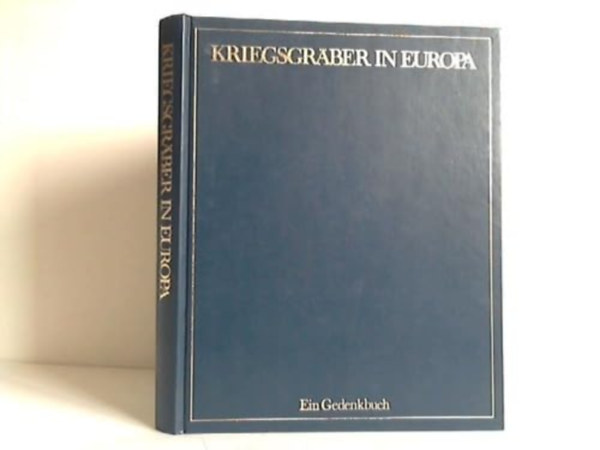 Kriegsgrber in Europa - (nmet nyelv trtnelmi emlkknyv) Hadisrok Eurpban