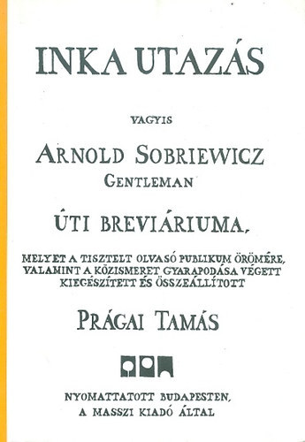 Inka utazs, vagyis Arnold Sobriewicz Gentleman ti brevriuma