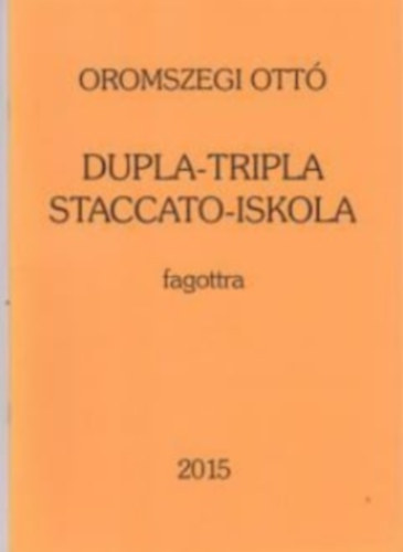 Dupla-Tripla Staccato-Iskola fagottra