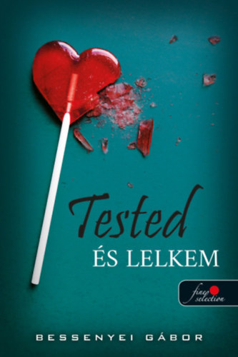 Tested �s lelkem