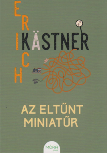 Erich Kstner - Az eltnt miniatr