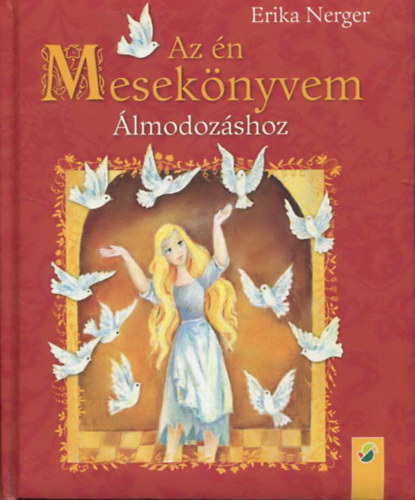Gisela Fischer - Az n meseknyvem - lmodozshoz