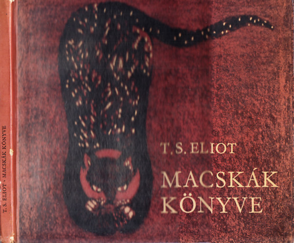 T. S. Eliot - Macsk�k k�nyve (Sz�nt� Piroska rajzaival)