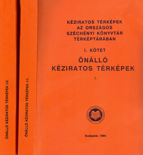 Kziratos trkpek az Orszgos Szchenyi Knyvtr trkptrban I. ktet - nll kziratos trkpek 1-2.