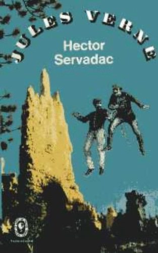 Verne Gyula - Hector Servadac. Voyages et aventures