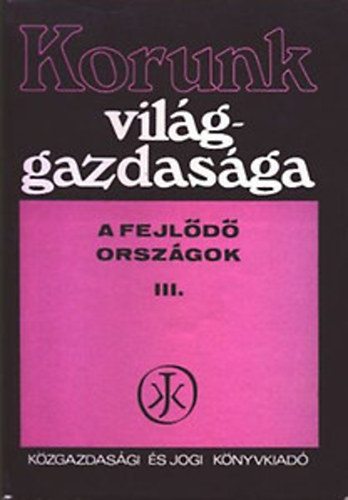 Korunk vilggazdasga III.- A fejld orszgok