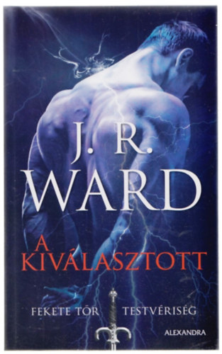 J. R. Ward - A Kivlasztott