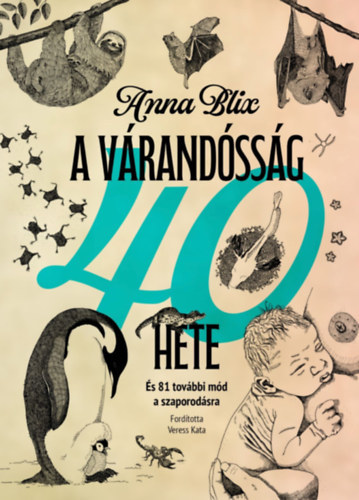 A v�rand�ss�g 40 hete - �s 81 tov�bbi m�d a szaporod�sra