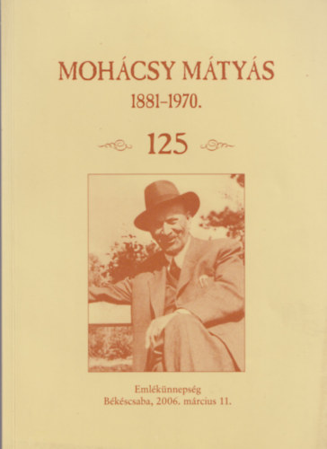 dr. Sicz Gyrgy  (szerk.) - Mohcsy Mtys 1881-1970 -125-