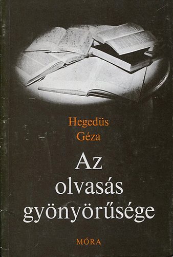 Hegeds Gyula - Az olvass gynyrsge