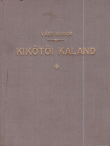 Vági Andor - Kikötői kaland (dedikált)