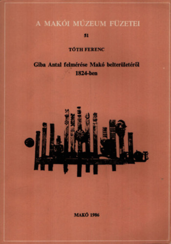 Giba Antal felmrse Mak belterletrl 1824-ben