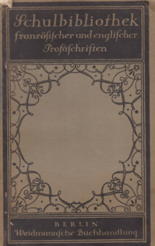 J. Hengesbach  (szerk.) L. Bahlsen (szerk.) - Schulbibliothek - Franzsischer und englischer Prosaschriften aus der neueren Zeit