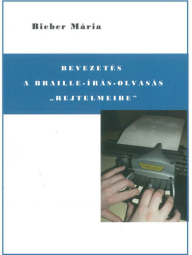 Bevezets a Braille - rs - olvass "rejtelmeibe"