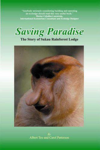 Saving Paradise: The Story of Sukau Rainforest Lodge