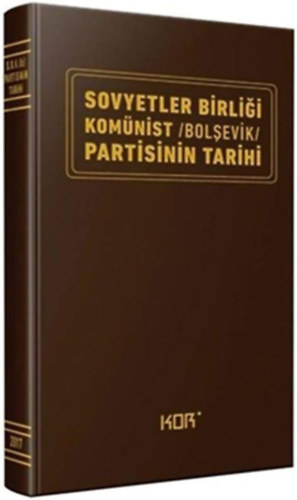 Sovyetler Birligi Kom�nist /Bolsevik/ Partisinin Tarihi ("A Szovjetuni� Kommunista /Bolsevik/ P�rtj�nak t�rt�nete" t�r�k nyelven)