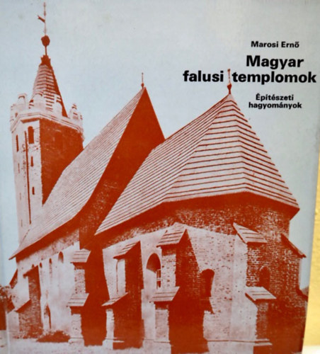 Magyar falusi templomok   - A kzpkori templomok dsztse - A falusi templom a XVI-XVII. szzadban - A falusi templom a XVIII. szzadban s a XIX. szzad els felben