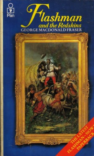 George MacDonald Fraser - Flashman and the Redskins