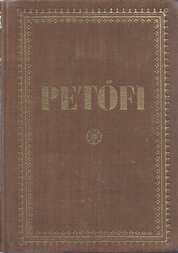 Petfi Sndor - Petfi sszes kltemnyei I-II.