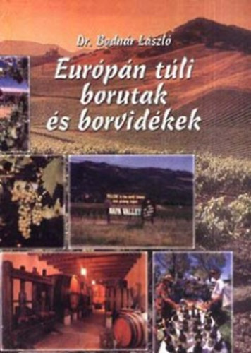 Dr. Bodnr Lszl - Eurpn tli borutak s borvidkek