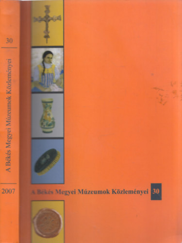 Szatmri Imre N. Varga va - A Bks Megyei Mzeumok Kzlemnyei 30.