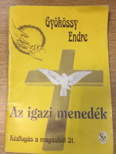 Az igazi menedk (Kzfogs a magasbl 31)