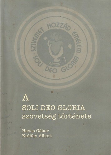 A Soli Deo Gloria szvetsg trtnete