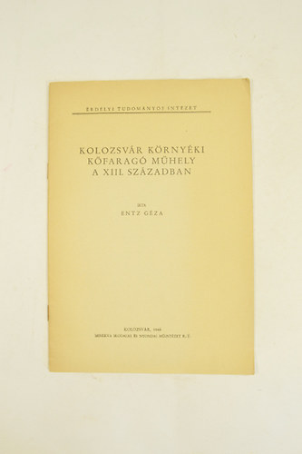 Kolozsvr Krnyki Kfarag Mhely A XIII.Szzadban.6 kppel.