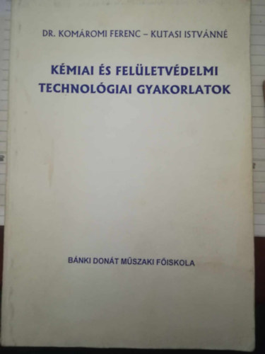 Kmiai s felletvdelmi technolgiai gyakorlatok -- BMF-BGK-BL-463 jegyzet