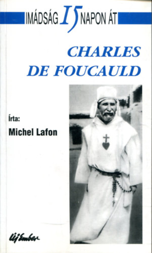 Imdsgban Charles De Foucauld-val 15 napon t
