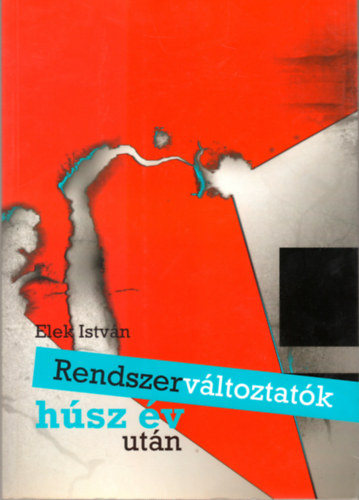 Rendszerv�ltoztat�k h�sz �v ut�n