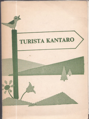 Tivadar Kereszthegyi va Farkas-Tatr - Turista Kantaro - eszperant nyelv nekesknyv (a szerkesztk ltal dediklt)