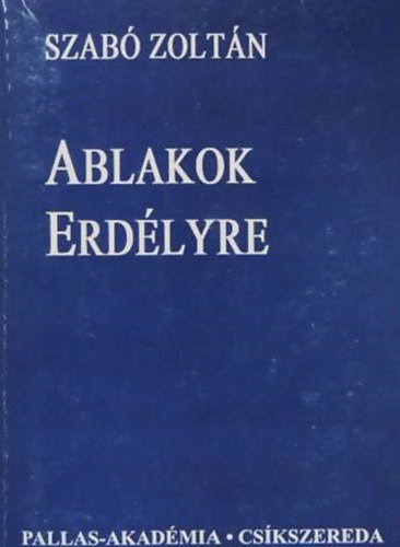 Szabó Zoltán - Ablakok Erdélyre