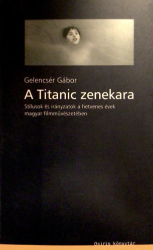Gelencsr Gbor - A Titanic zenekara