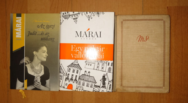3 k�tet M�rai S�ndort�l: Sir�ly, Egy polg�r vallom�sai, Judit ... �s az ut�hang