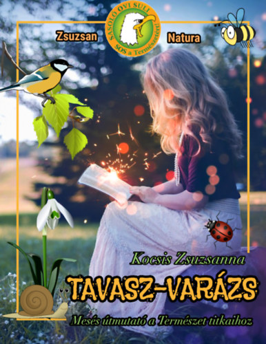 Tavasz-varzs: Mess tmutat a Termszet titkaihoz