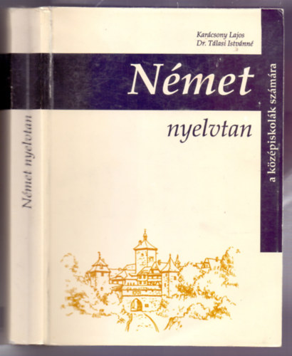 N�met nyelvtan a k�z�piskol�k sz�m�ra (10166/1)