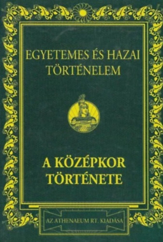 Egyetemes s hazai trtnelem II.: A kzpkor trtnete (Reprint)