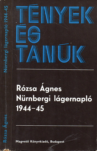 Rzsa gnes - Nrnbergi lgernapl 1944-45