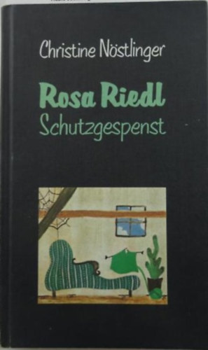 Rosa Riedl Schutzgespenst