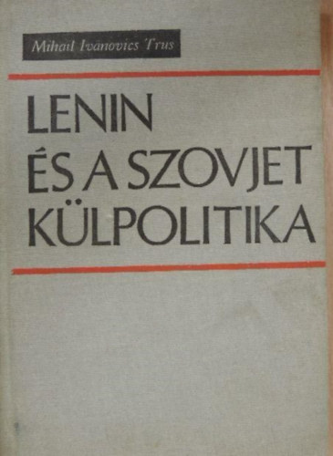 Lenin �s a szovjet k�lpolitika